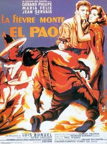 Лихорадка приходит в Эль-Пао / La fièvre monte à El Pao (1959)