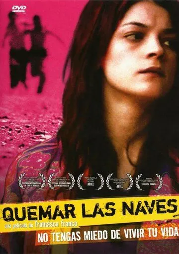 Сжигая мосты / Quemar las naves (2007)