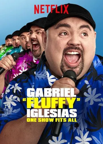 Габриэль Иглесиас: Одно шоу на всех / Gabriel «Fluffy» Iglesias: One Show Fits All (2019)