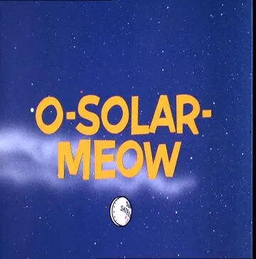 Погоня в космосе / O-Solar-Meow (1967)