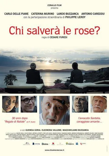 Кто спасет розы? / Chi salverà le rose? (2017)