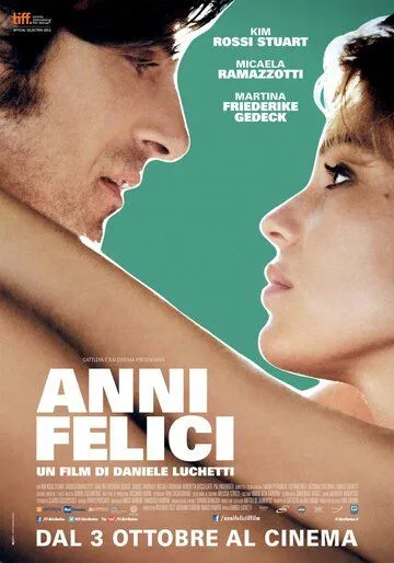 Счастливые годы / Anni felici (2013)