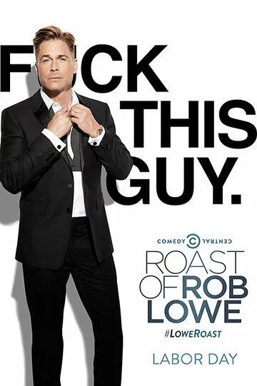 Прожарка Роба Лоу / Comedy Central Roast of Rob Lowe (2016)