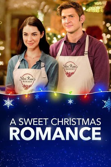 Сладкий рождественский роман / A Sweet Christmas Romance (2019)