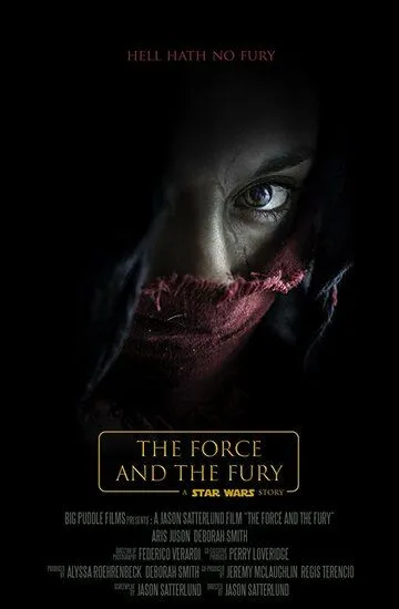 Звёздные войны: Сила и ярость / Star Wars: The Force and the Fury (2017)