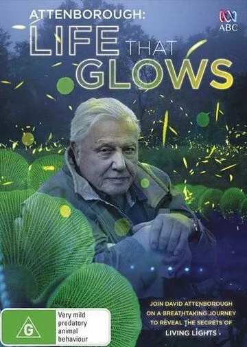 Живой свет с Дэвидом Аттенборо / Attenborough's Life That Glows (2016)