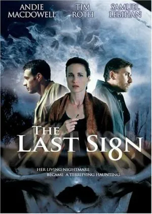 Последний знак / The Last Sign (2005)