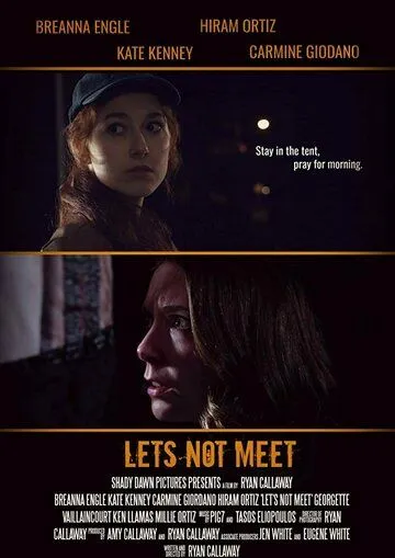 Давай не будем встречаться / Let's Not Meet (2018)