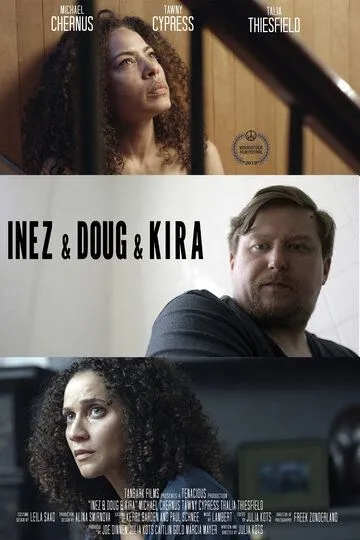 Инес, Даг и Кира / Inez & Doug & Kira (2019)