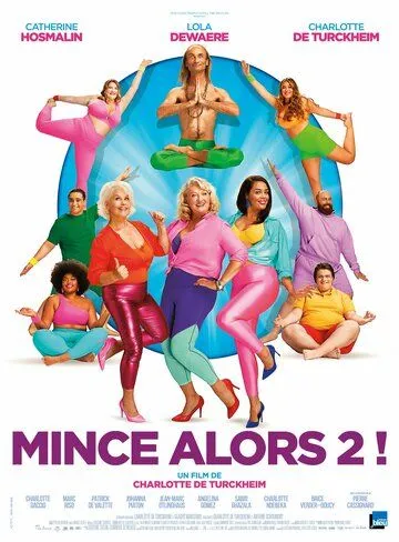 Не худо бы похудеть 2 / Mince alors 2! (2021)