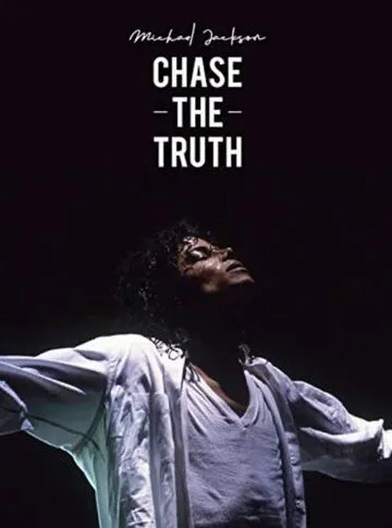 Майкл Джексон: В погоне за правдой / Michael Jackson: Chase the Truth (2019)