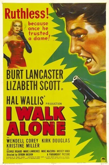 Я всегда одинок / I Walk Alone (1947)