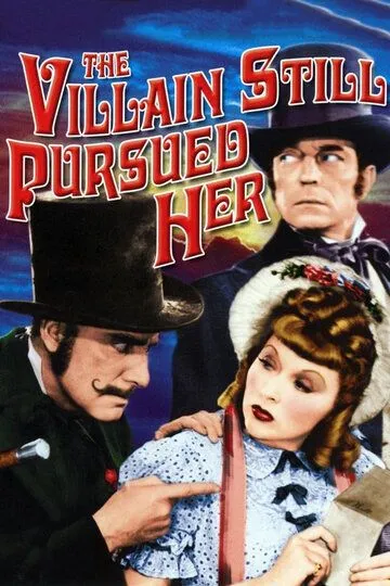 Ее по-прежнему преследует негодяй / The Villain Still Pursued Her (1940)