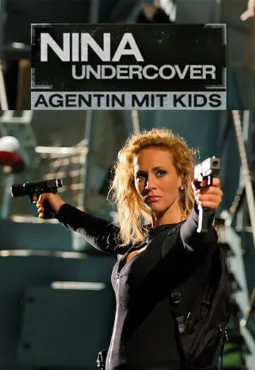 Моя супермама / Nina Undercover - Agentin mit Kids (2011)