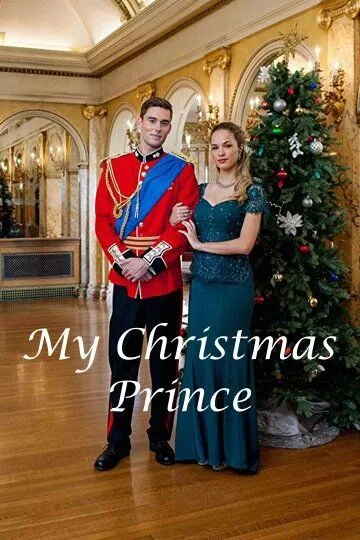 Мой рождественский принц / My Christmas Prince (2017)