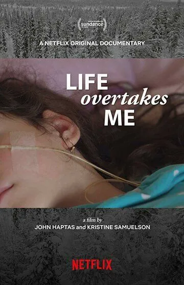 Жизнь захватывает меня / Life Overtakes Me (2019)