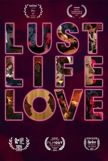 Похоть, жизнь, любовь / Lust Life Love (2021)