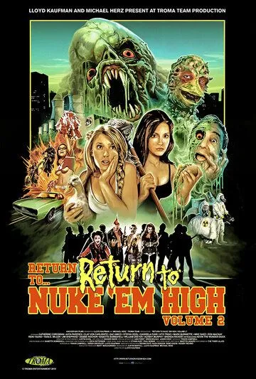 Атомная школа: Возвращение. Часть 2 / Return to Return to Nuke 'Em High Aka Vol. 2 (2017)