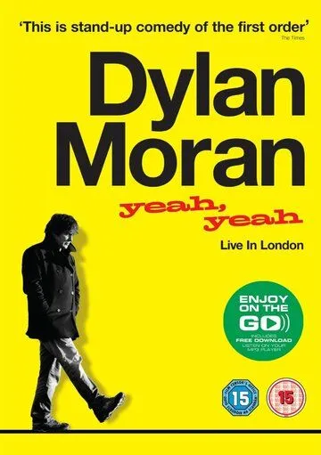 Дилан Моран: Yeah, Yeah / Dylan Moran: Yeah, Yeah (2011)