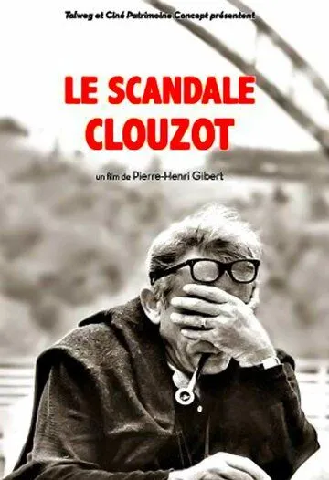 Скандал Клузо / Le scandale Clouzot (2017)