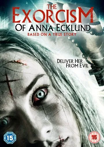 Экзорцизм Анны Эклунд / The Exorcism of Anna Ecklund (2016)