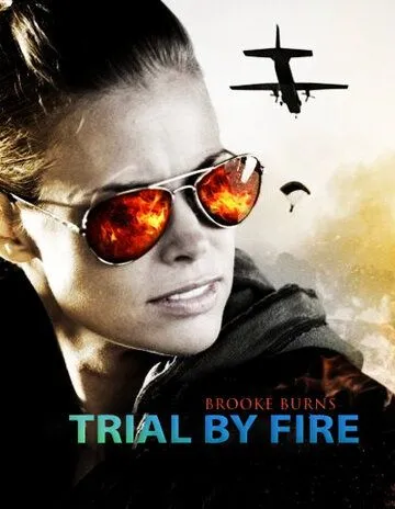 Испытание огнем / Trial by Fire (2008)