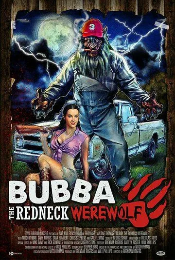 Бубба, деревенщина-оборотень / Bubba the Redneck Werewolf (2014)