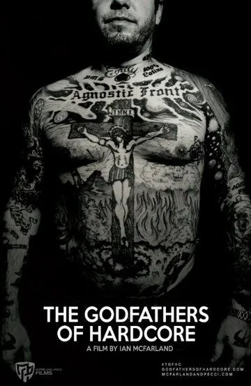 Крёстные отцы хардкора / The Godfathers of Hardcore (2017)