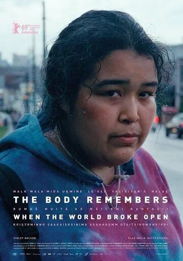 Тело помнит, когда мир развалился / The Body Remembers When the World Broke Open (2019)