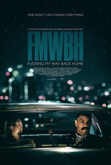 Трудный путь домой / Fucking My Way Back Home (2018)