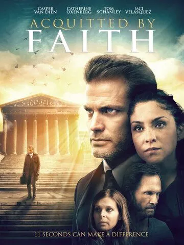 11 секунд / Acquitted by Faith (2020)