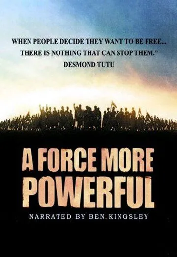 Больше, чем сила / A Force More Powerful (1999)