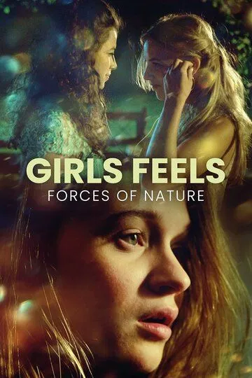 Женские чувства: Силы природы / Girls Feels: Forces of Nature (2022)