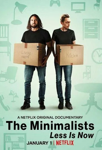 Минимализм. Сейчас - время меньшего / The Minimalists: Less Is Now (2021)