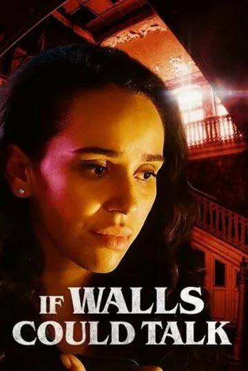 Если бы стены могли говорить / If Walls Could Talk (2022)