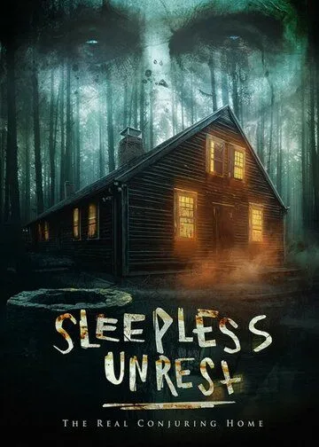 Бессонные ночи: Настоящий дом с привидениями / The Sleepless Unrest: The Real Conjuring Home (2021)