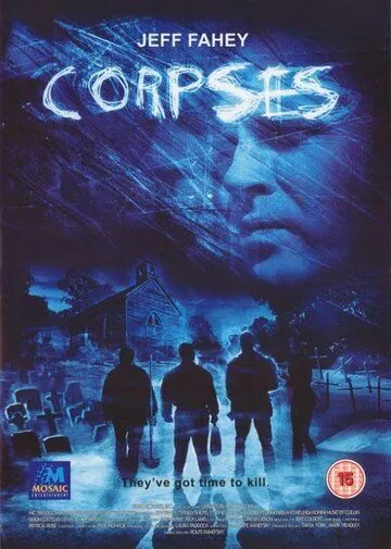 Трупы / Corpses (2004)