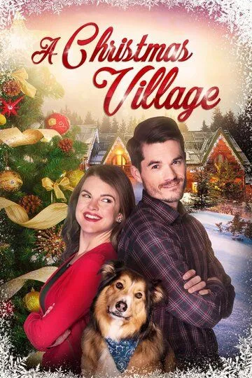 Рождественская деревенька / A Christmas Village (2018)