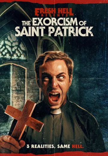 Экзорцизм святого Патрика / The Exorcism of Saint Patrick (2024)