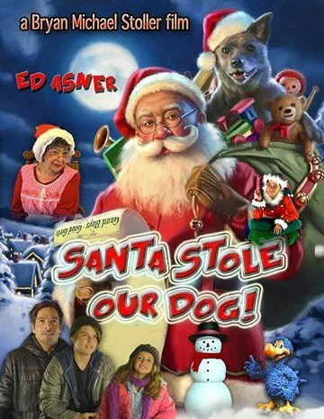 Санта украл нашу собаку / Santa Stole Our Dog: A Merry Doggone Christmas! (2017)