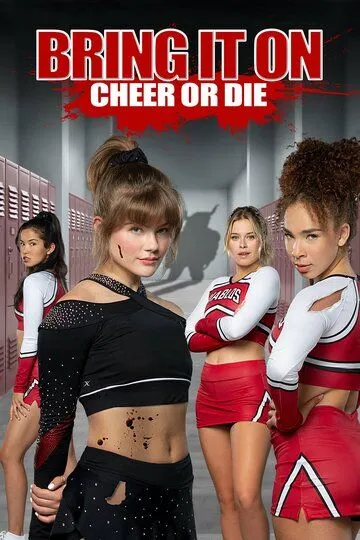 Добейся успеха или умри / Bring It On: Cheer or Die (2022)