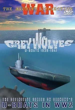 Серые волки. Немецкие подводные лодки 1939-1945 / Grey wolves. U-boats 1939-1945 (2005)