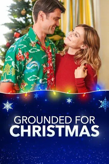 Рождественская западня / Grounded for Christmas (2019)