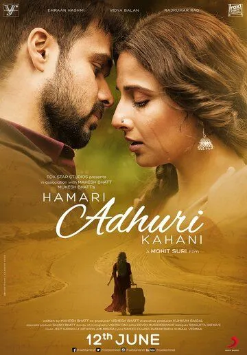 Наша неполная история / Hamari Adhuri Kahani (2015)