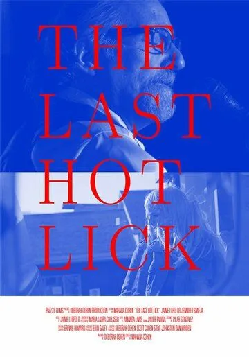 Прощальный тур / The Last Hot Lick (2017)