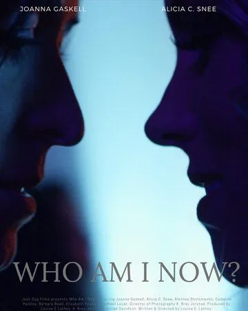 Кто я теперь? / Who Am I Now? (2021)