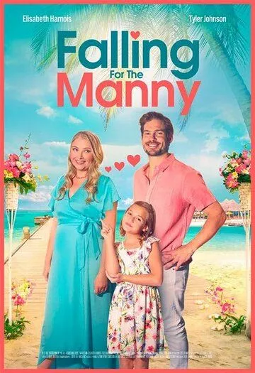 Влюбиться в мэнни / Falling for the Manny (2023)