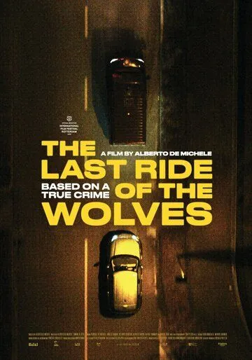 Итальянское ограбление: Последний рейд / The Last Ride of the Wolves (2022)