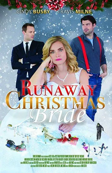 Сбежавшая невеста / Runaway Christmas Bride (2017)