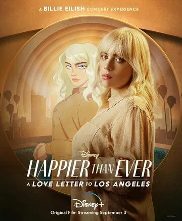 Happier Than Ever: Любовное письмо Лос-Анджелесу / Happier Than Ever: A Love Letter to Los Angeles (2021)